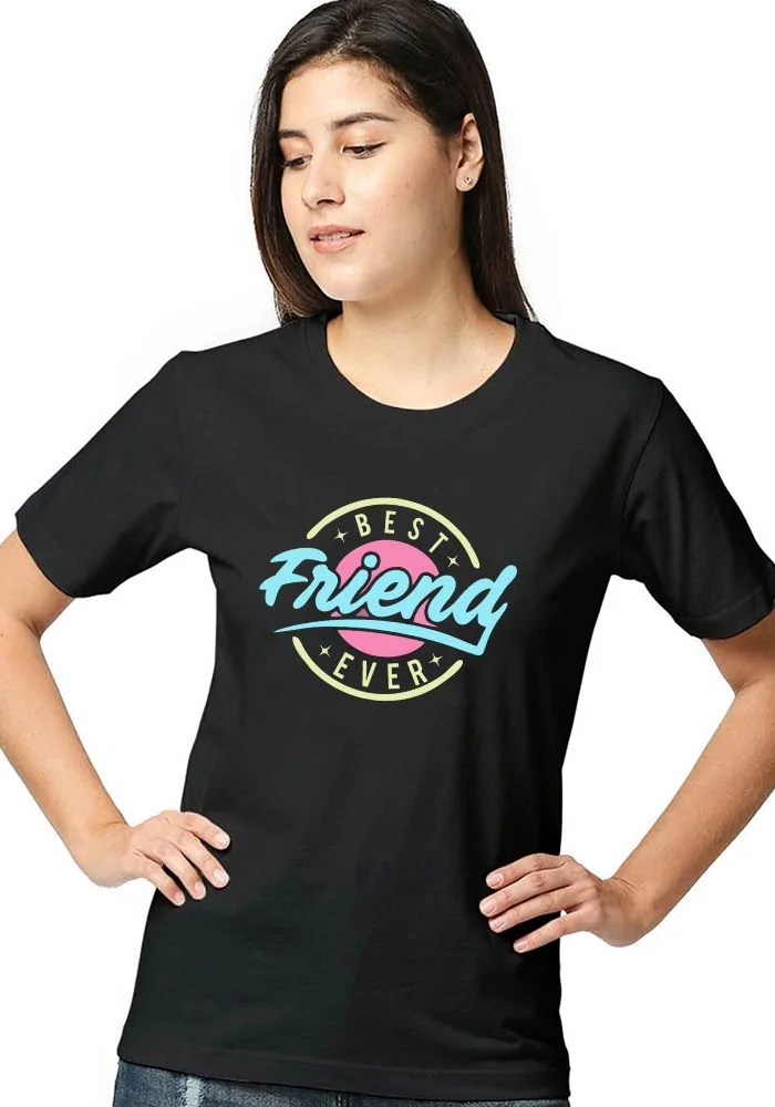 Best Friend Ever Women T-Shirt