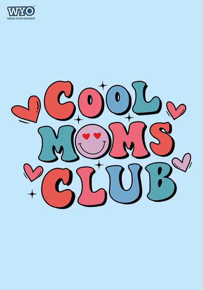 Cool Moms Club Women T-Shirt